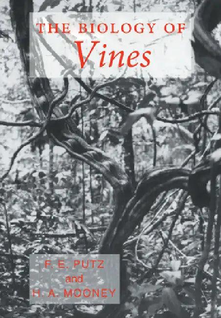 The Biology of Vines (English, Francis E. Putz | Harold A. Mooney | Francis E. Putz)