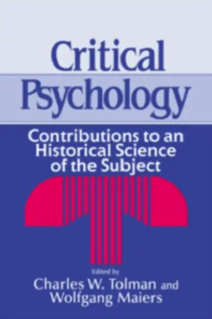 Critical Psychology (English, Charles W. Tolman | Wolfgang Maiers | Charles W. Tolman)