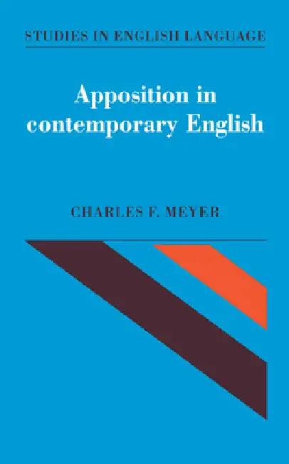 Apposition in Contemporary Eng (English, Charles F. Meyer)
