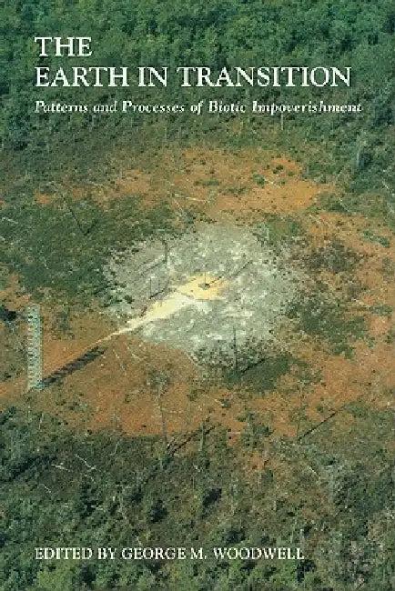 The Earth in Transition (English, H. S. Bennett | George M. Woodwell | Woodwell George M.)