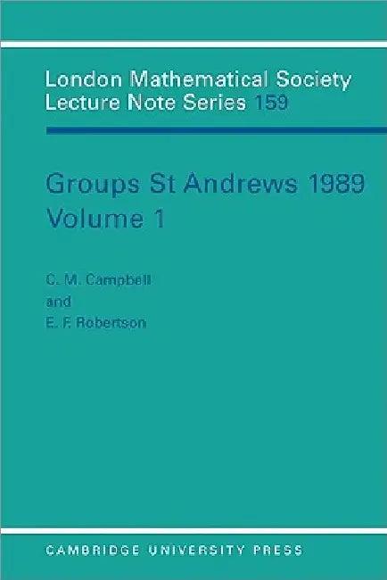 Groups St Andrews 1989 (English, C. M. Campbell | E. F. Robertson)