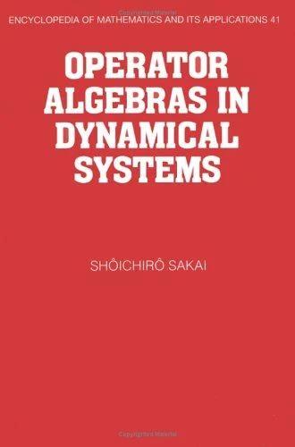 Operator Algebras in Dynamical Systems (English, Shoichiro Sakai | Shtichirt Sakai | Sakai Shtichirt)