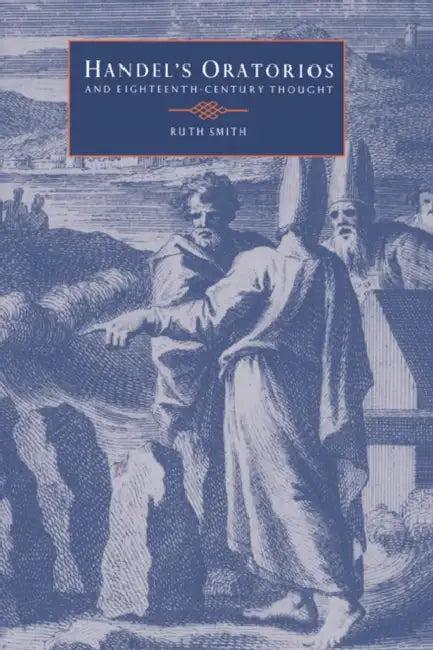Handel's Oratorios and Eighteenth-Century Thought (English, Ruth Smith | Smith Ruth)
