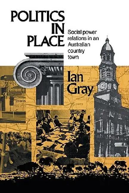 Politics in Place (English, I. W. Gray | Ian Gray)