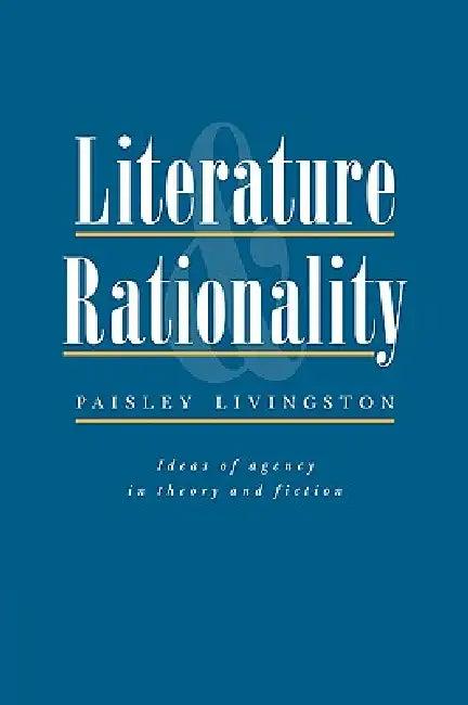 Literature and Rationality (English, Paisley Livingston | Livingston Paisley)