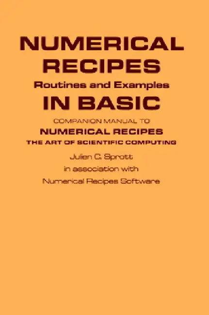 Numerical Recipes Routines and Examples in Basic (First Edition) (English, Julien C. Sprott | Recipes Soft Numerical Recipes Software)