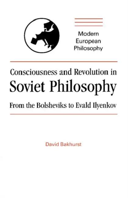 Consciousness and Revolution in Soviet Philosophy (English, David Bakhurst | Robert B. Pippin)