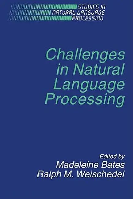 Challenges in Natural Language Processing (English, Madeleine Bates | Ralph M. Weischedel)