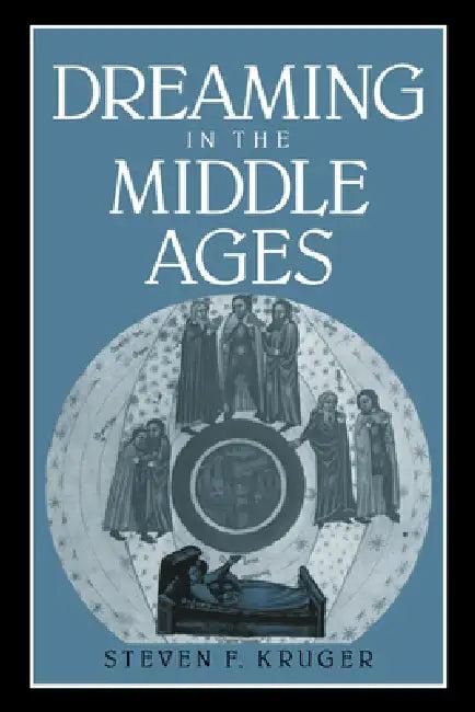 Dreaming in the Middle Ages (English, Steven F. Kruger | Kruger Steven F. | Alastair Minnis)