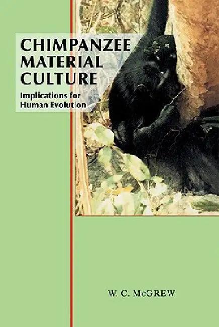 Chimpanzee Material Culture (English, W. C. McGrew | William C. McGrew | McGrew William C.)