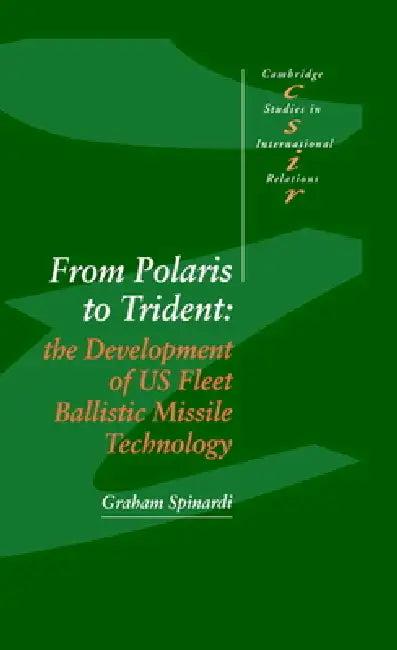 From Polaris to Trident (English, Graham Spinardi | Steve Smith | Thomas J. Biersteker)