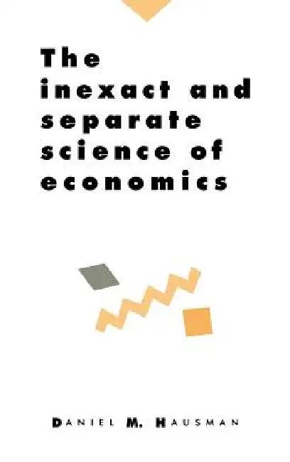 Inexact Separate Science Econo (English, Daniel M. Hausman)