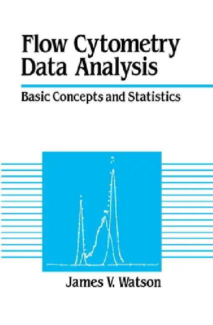Flow Cytometry Data Analysis (English, James V. Watson | Watson James V.)