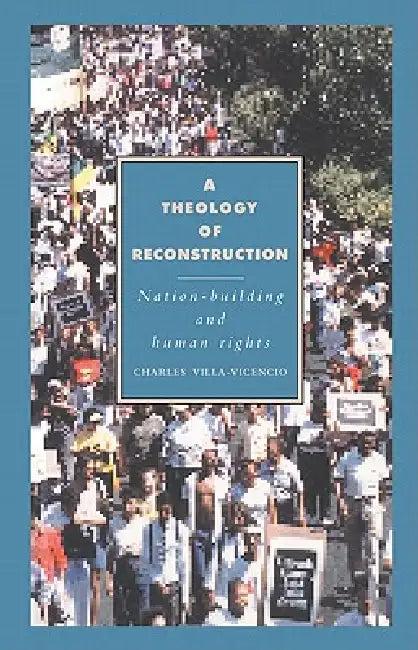 A Theology of Reconstruction (English, Charles VILL-Vicencio | Charles Villa-Vicencio | Villa-Vicencio Charles)