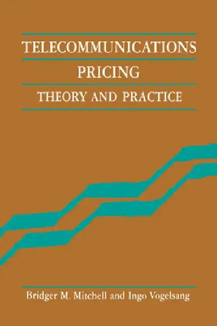 Telecommunications Pricing (English, Bridger Mitchell | Ingo Vogelsang)