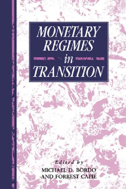 Monetary Regimes in Transition (English, Forrest Capie | Bordo Michael D. | Capie Forrest)
