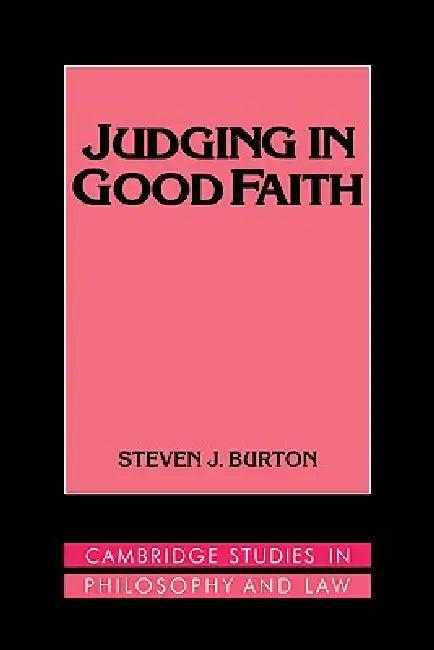 Judging in Good Faith (English, Steven J. Burton | Gerald Postema | Jules L. Coleman)