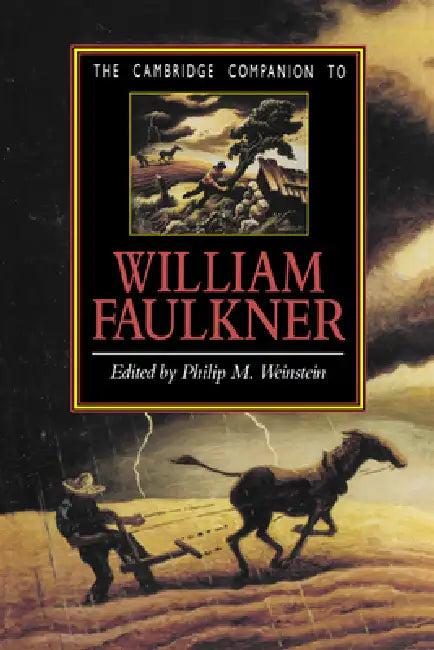 The Cambridge Companion to William Faulkner (English, Phillip Weinstein | Philip M. Weinstein)