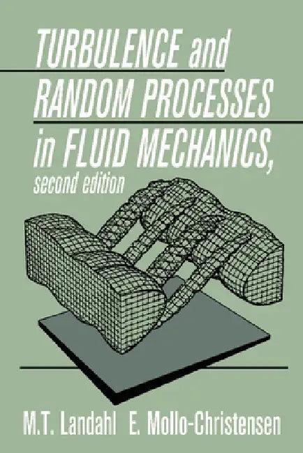 Turbulence and Random Processes in Fluid Mechanics (English, Marten Landahl | E. Mollo-Christensen)