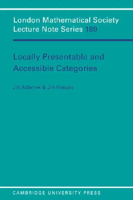 Locally Presentable and Accessible Categories (English, Jiri Rosicky | J. Adamek | J. Rosicky)
