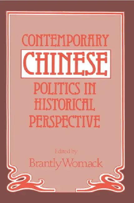Contemporary Chinese Politics in Historical Perspective (English, Brantly Womack | Womack Brantly)