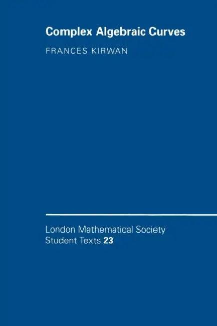 Complex Algebraic Curves (English, Frances Kirwan)