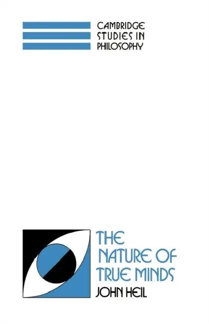 The Nature of True Minds (English, John Heil | Ernest Sosa | Jonathan Dancy)