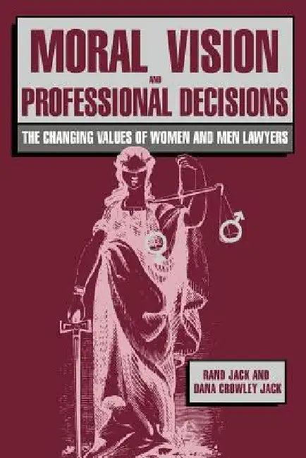 Moral Vision and Professional Decisions (English, Rand Jack | Dana Crowley Jack)