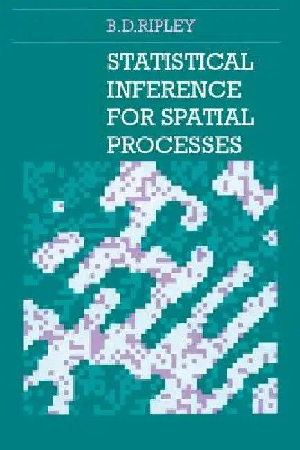 Statistical Inference for Spatial Processes (English, Brian D. Ripley | Brian D. Ripley)