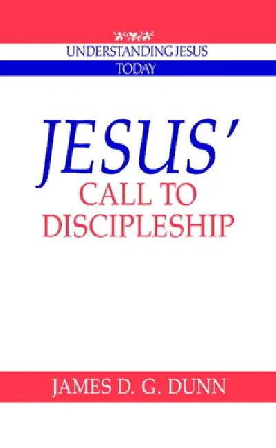 Jesus' Call to Discipleship (English, James D. G. Dunn | Dunn James D. G. | Howard Clark Kee)