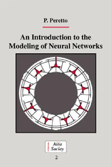 An Introduction to the Modeling of Neural Networks (English, Pierre Peretto | Peretto Pierre | C. Godr Che)