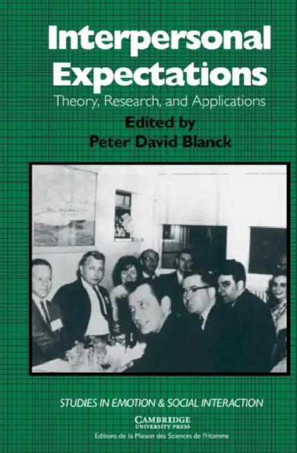 Interpersonal Expectations (English, Peter D. Blanck | Keith Oatley | Antony Manstead)