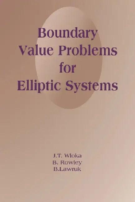 Boundary Value Problems for Elliptic Systems (English, B. Lawruk | B. Rowley | Joseph Wloka)