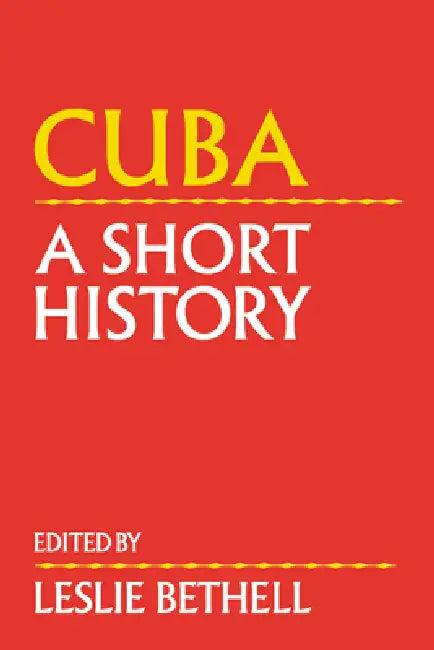 Cuba: A Short History (English, Leslie Bethell)