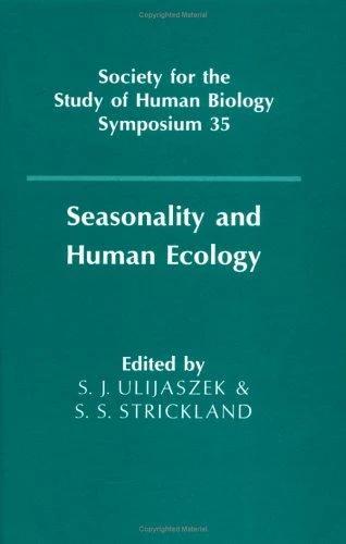 Seasonality and Human Ecology (English, Stanley J. Ulijaszek | S. S. Strickland | S. J. Ulijaszek)
