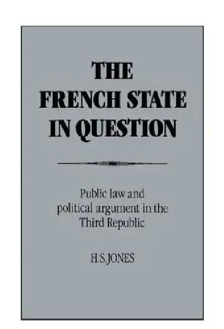 The French State in Question (English, H. S. Jones)