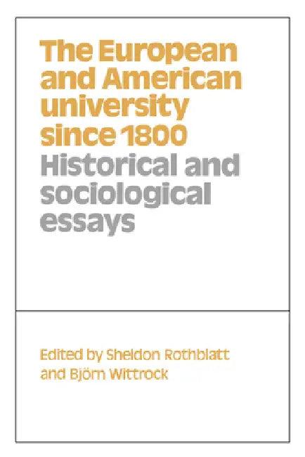 The European and American University Since 1800 (English, Sheldon Rothblatt | Bjorn Wittrock | Rothblatt Sheldon)
