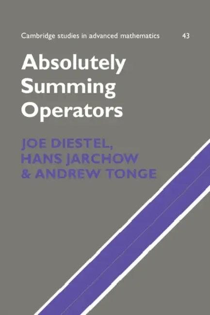 Absolutely Summing Operators (English, Joe Diestel | Andrew Tonge | Hans Jarchow)