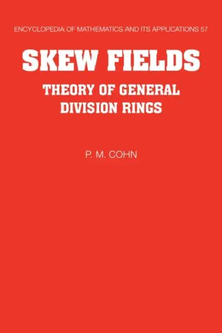 Skew Fields (English, P. M. Cohn | Cohn P. M. | G. -C Rota)