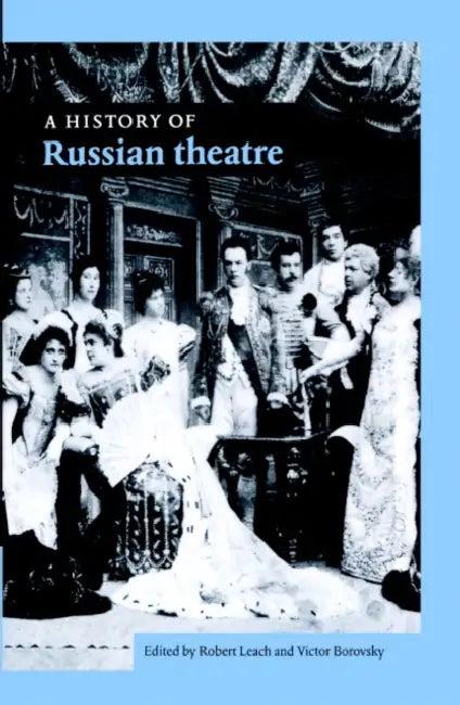 A History of Russian Theatre (English, Robert Leach | Victor Borovsky)