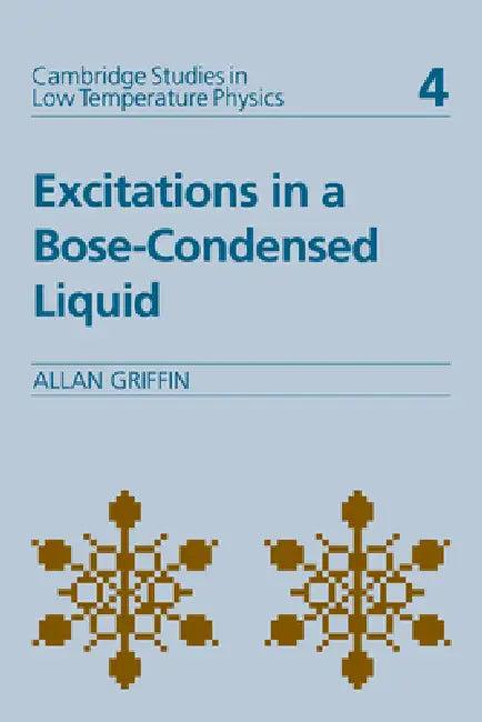 Excitations in a Bose-Condensed Liquid (English, Allan Griffin | Griffin Allan | A. M. Goldman)