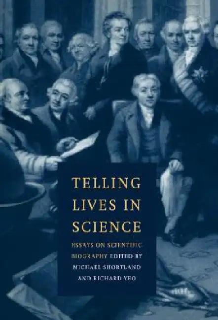 Telling Lives in Science (English, Michael Shortland | Richard R. Yeo | Richard Yeo)