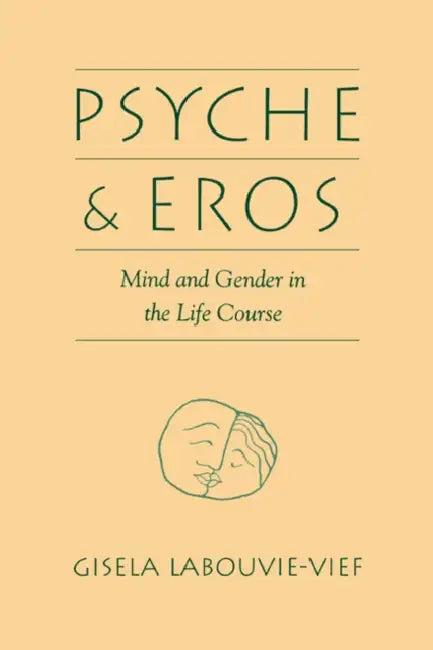 Psyche and Eros (English, Gisela Labouvie-Vief | Labouvie-Vief Gisela)
