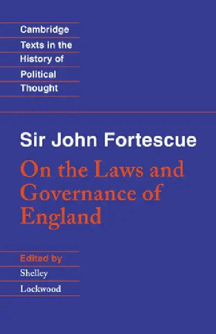 Sir John Fortescue (English, John Fortescue | Shelley Lockwood | Raymond Geuss)