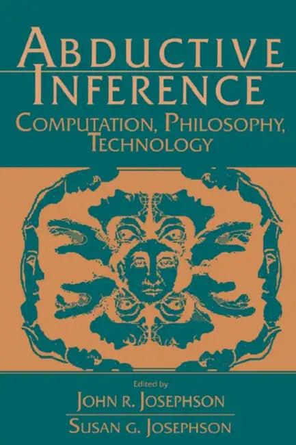 Abductive Inference (English, John R. Josephson | Susan G. Josephson | Josephson John R.)