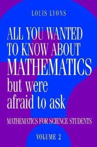 All You Wanted to Know about Mathematics But Were Afraid to Ask (English, Louis Lyons)