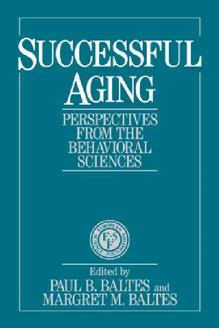 Successful Aging (English, Paul B. Baltes | Margaret M. Baltes | Margret M. Baltes)