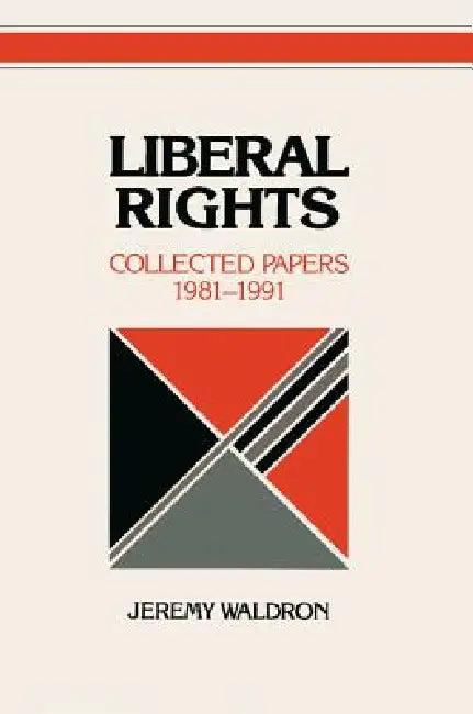 Liberal Rights (English, Jeremy Waldron)