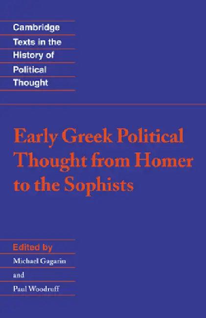Early Greek Political Thought from Homer to the Sophists (English, Michael Gagarin | Raymond Geuss | Quentin Skinner)
