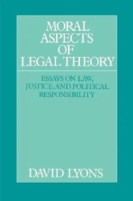 Moral Aspects of Legal Theory (English, David Lyons)